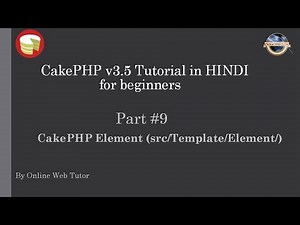 Learn CakePHP v3.5 Tutorial in HINDI for beginners (Part 9)Elements in CakePHP | CakePHP Elements