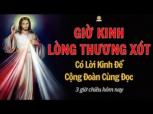 Giờ Kinh Lòng Thương Xót Chúa Hôm Nay | Xin Chúa Ban Ơn Bình An Cho Gia Đình Con Trong Năm Mới