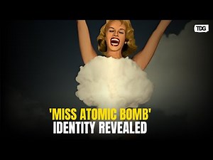Who Was 'Miss Atomic Bomb'? Historian Solves 25-Year Mystery
