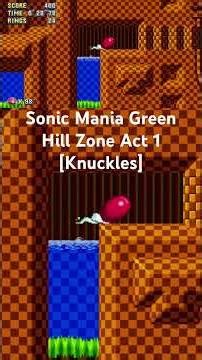 Sonic Mania Green Hill Zone Act 1 [Knuckles] #sonicmania #sega #retrogaming