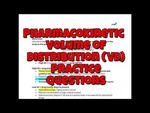 Pharmacokinetics Made Easy: Volume of Distribution (Vd) Explained + Practice Questions