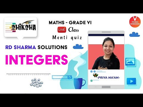RD Sharma Solutions For Class 6 Maths Chapter 5 Integers | Online Lecture | Priya Ma'am