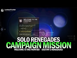 Renegades Campaign Mission "Welcome to the Frontier" (Solo) [Destiny 2]