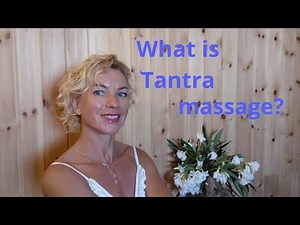 What is Tantra massage? The most powerful Tantric practice