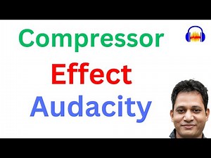 Audacity Compressor effect - The only guide you need