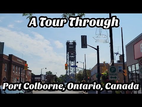 A Tour Through Port Colborne, Ontario, Canada 🇨🇦