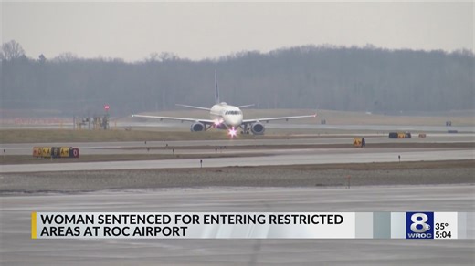 Woman sentenced after climbing fence at ROC airport into tarmac