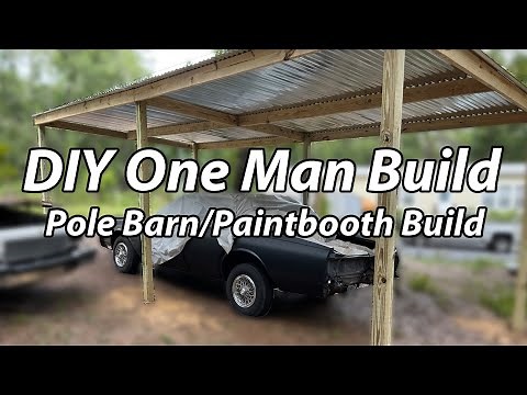 DIY One man build 12x24 pole barn/car port/paint booth