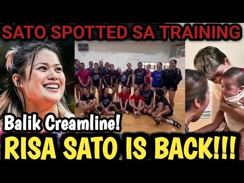 RISA SATO IS BACK! BALIK CREAMLINE NA SI SATO AT SPOTTED SA TRAINING NG CCS!