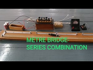 Metre bridge - series combination of resistances