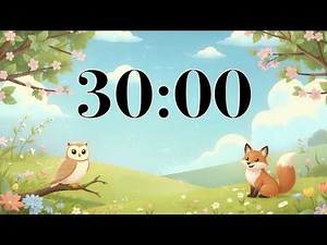 30 Minute Spring Timer | Cute Animals & Calming Acoustic Music for Study, Homework, & Classrooms