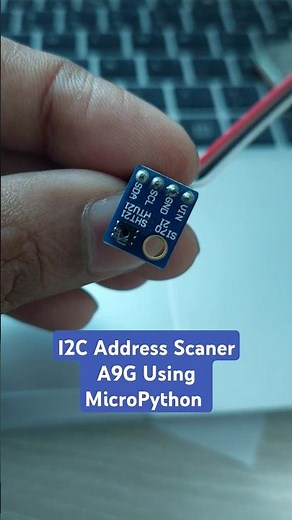 How to scan i2c address in A9G gps/gsm dev board using micropython #iot #a9g #i2c #iiot #sensor