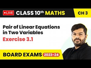 Pair of Linear Equations in Two Variables - Exercise 3.1 | Class 10 Maths Chapter 3 (LIVE)