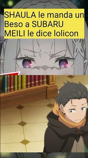 SHAULA le manda un Beso a SUBARU, MEILI le dice lolicon , Re Zero Cuarta temporada #rezero