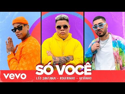 Léo Santana, MC Rogerinho, MC Kevinho - Só Você