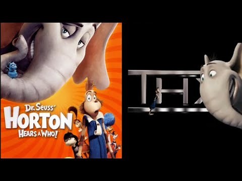 What If Horton Hears a Who! Had the THX Logo?