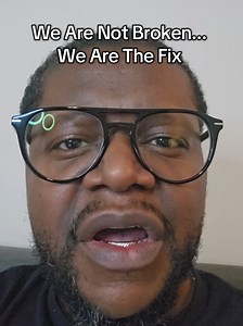 We Are Not Broken — We Are The Fix | Black Excellence Message