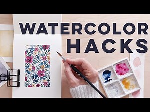 Watercolor Hacks You Need To Know