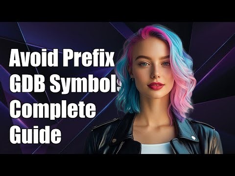 How to Avoid Namespace Prefix for Symbols in GDB: A Complete Guide