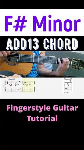F Sharp Minor add13 Chord | Fingerstyle Guitar Tutorial + TABS & Sheet Music