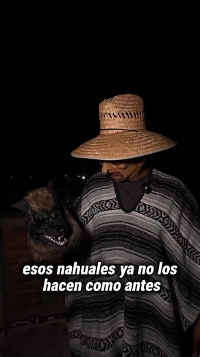 Ya no hacen como antes a los nahuales #historiadeterror #paranormal #terror
