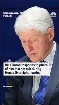 Bill Clinton responds to photo of him in a hot tub during House Oversight hearing