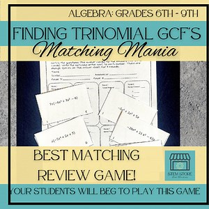 Finding the GCF of Trinomials: Algebra Matching Game