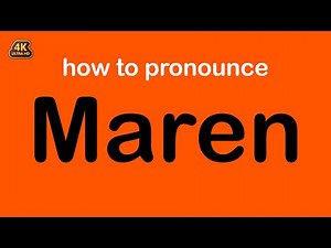 how to pronounce Maren correctly