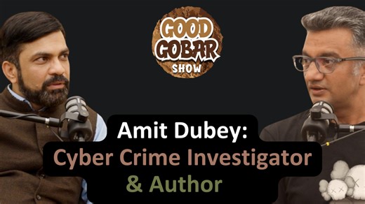 Staying Cyber Safe in a Fast-Paced World: Key Lessons from Amit Dubey on the Good Gobar Show – Part 1
