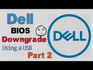 How to Downgrade a Dell's Bios Version | Part 2