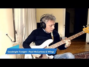 Goodnight Tonight - Paul McCartney & Wings (Bass Cover)