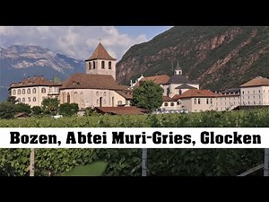 BOZEN/BOLZANO (I), Benediktinerabtei Muri-Gries, Einzelglocken & Vollgeläut