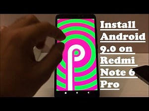 Install Android 9.0(Pie) on Redmi Note 6 Pro - Linaege OS 16.0