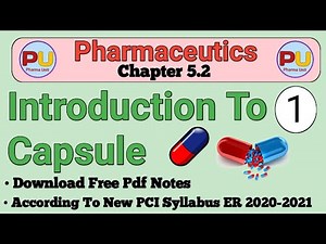 Chapter 5.2 - Capsule - Part 1| Definition, Advantages & Disadvantages, classification