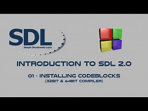 SDL2 Introduction Series - 01- Installing Code::Blocks for compiling 32bit and 64bit programs