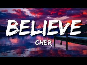Cher – Believe (Lyrics) 💖 Iconic 90s Dance Anthem
