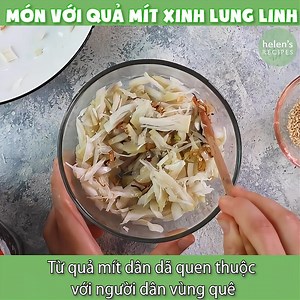 Vài món ngon với quả mít dân dã | Helen's Recipes