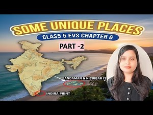 Class 5 EVS Chapter 6 some unique places/Class 5 new EVS 2025 /Part -2