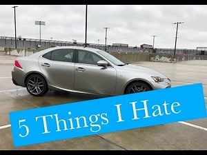 5 Things I Hate About The 2017 Lexus IS 200t