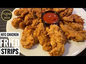 KFC CRISPY FRIED CHICKEN STRIPS | KFC STYLE FRIED CHICKEN | CHICKEN TENDERS