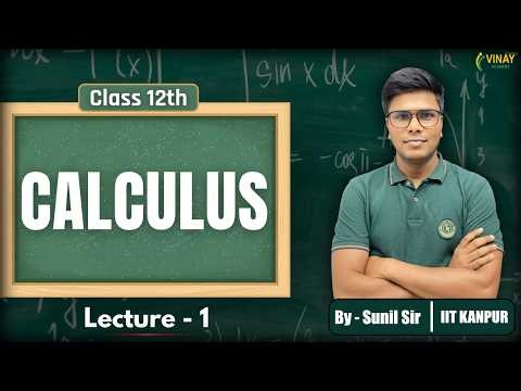 Class 12 Calculus Lecture 1 | Differentiation & Algebraic Functions | Important Questions
