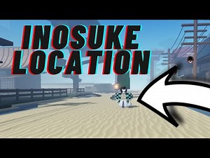 INOSUKE LOCATION! PROJECT SLAYERS