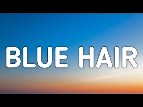 TV Girl - Blue Hair (Lyrics) "you'll always be a dumb blonde"