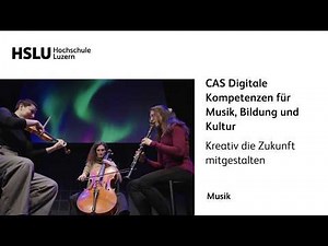 CAS Digitale Kompetenzen für Musik, Bildung und Kultur – Kreativ die Zukunft mitgestalten