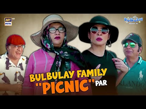 Bulbulay Family Picnic Par 🧺 | Comedy | Momo | Khoobsurat | Bulbulay S2