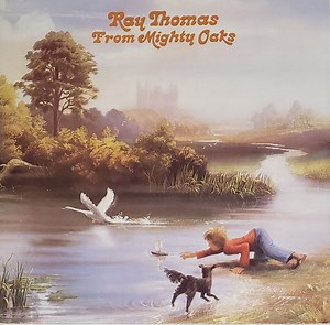 Ray Thomas - From Mighty Oaks