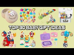 Top 30 Amazing Baby Gifts for Your Little One (0-12 Months)