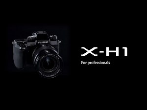FUJIFILM X-H1 Promotional Video | FUJIFILM