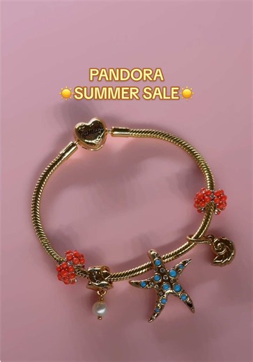 Build Your Dream Bracelet: Pandora Summer Sale