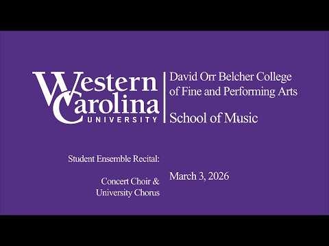 WCU School of Music - WCU Concert Choir and University Chorus